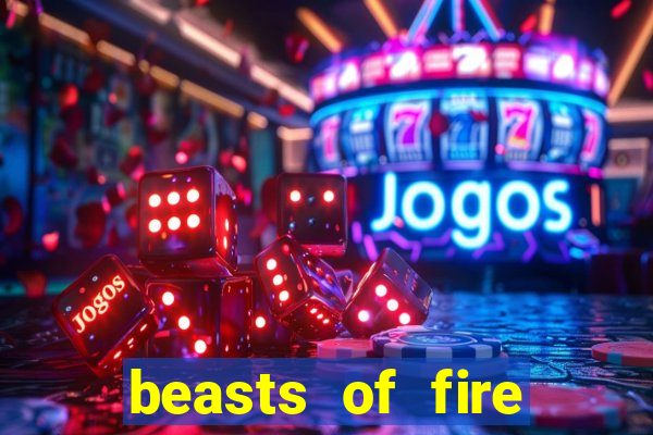 beasts of fire slot free play