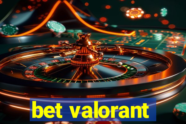 bet valorant