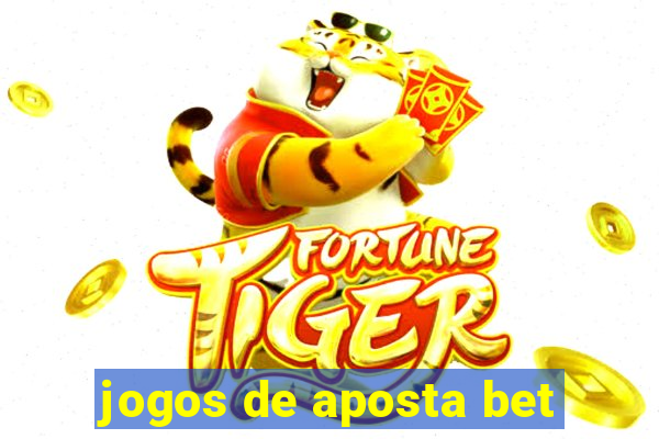 jogos de aposta bet