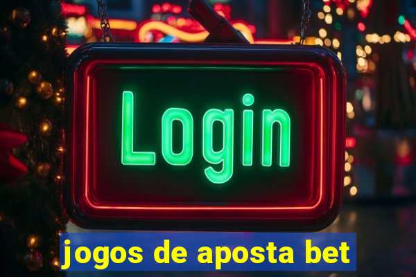 jogos de aposta bet