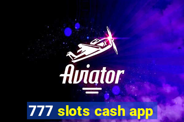 777 slots cash app