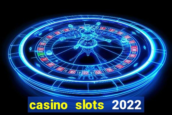 casino slots 2022 | wynnbet