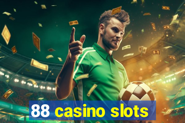 88 casino slots