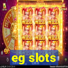 eg slots