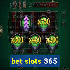 bet slots 365