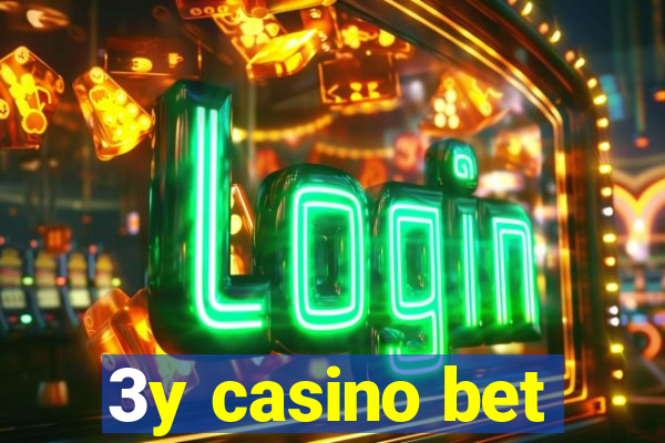 3y casino bet