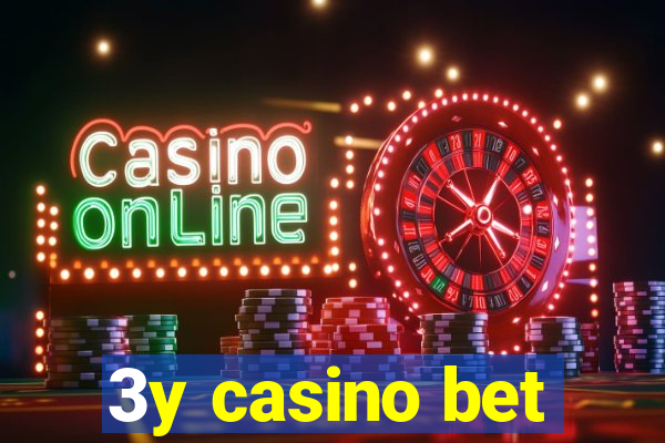 3y casino bet