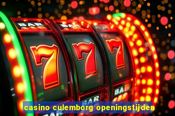 casino culemborg openingstijden