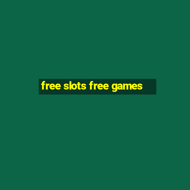 free slots free games