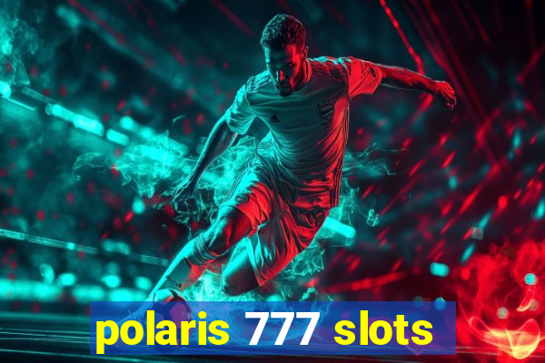 polaris 777 slots