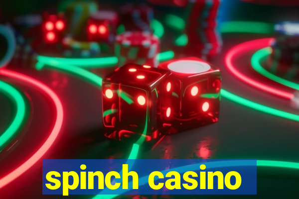 spinch casino