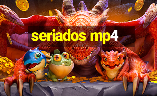 seriados mp4