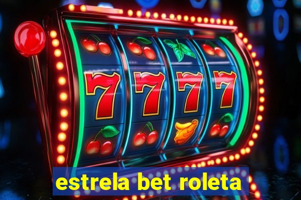 estrela bet roleta