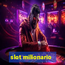 slot milionario