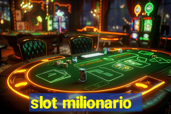 slot milionario