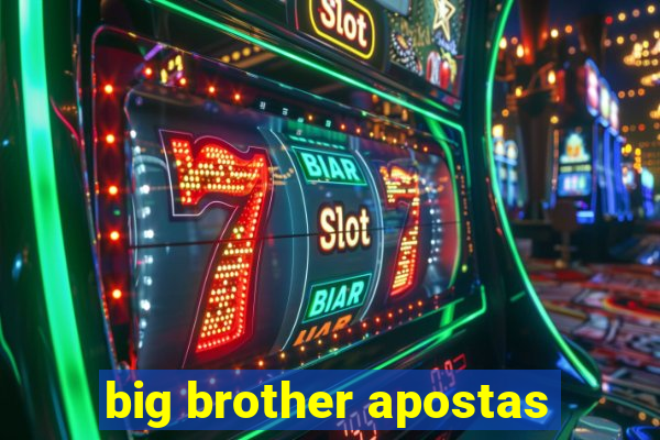 big brother apostas