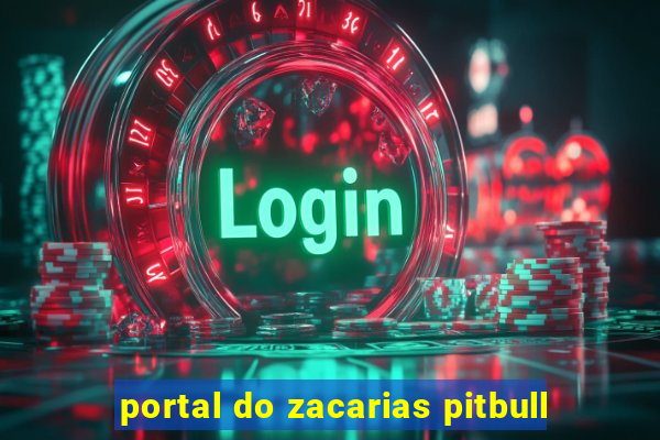 portal do zacarias pitbull