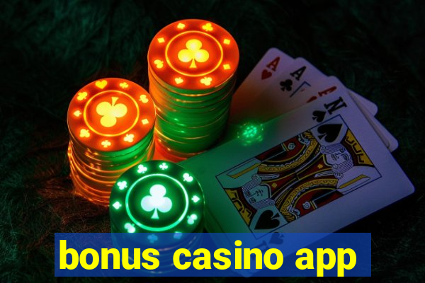 bonus casino app