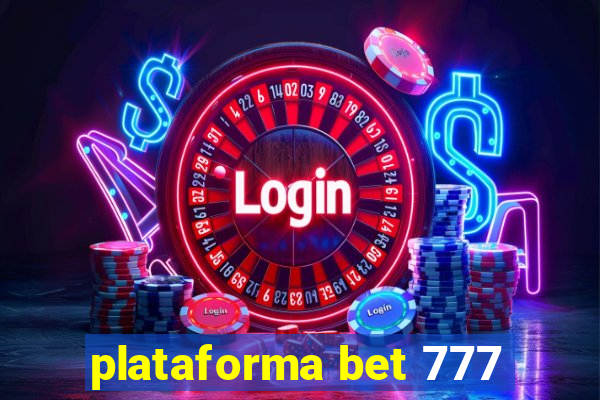 plataforma bet 777