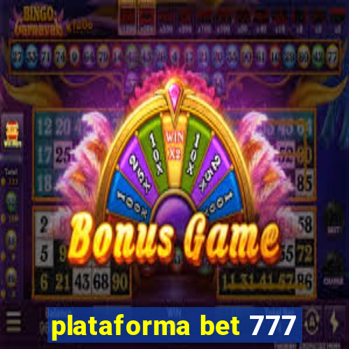 plataforma bet 777