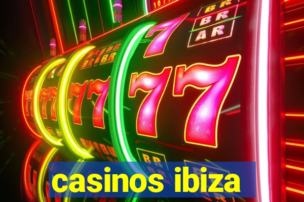 casinos ibiza