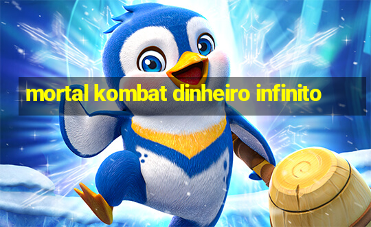 mortal kombat dinheiro infinito