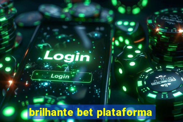 brilhante bet plataforma