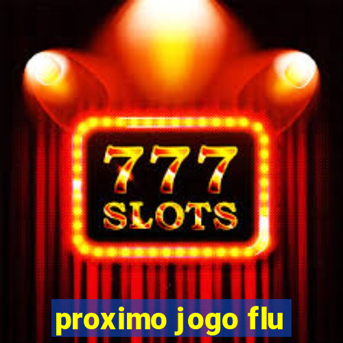 proximo jogo flu