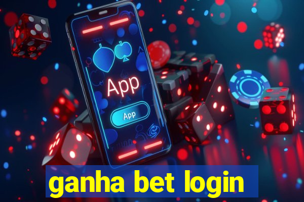 ganha bet login