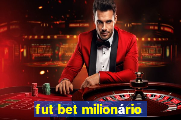 fut bet milionário