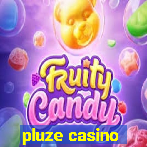 pluze casino