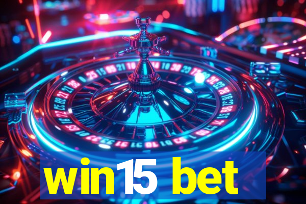 win15 bet