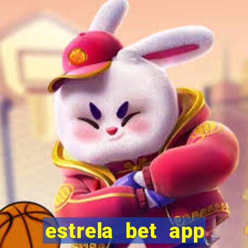 estrela bet app nao compativel