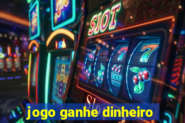 jogo ganhe dinheiro