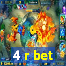 4 r bet