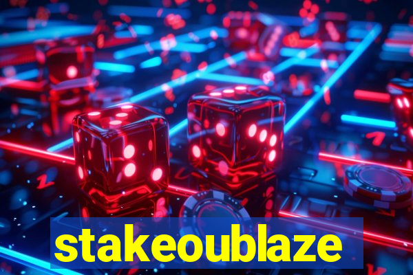 stakeoublaze