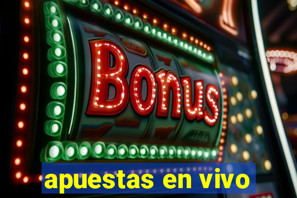 apuestas en vivo