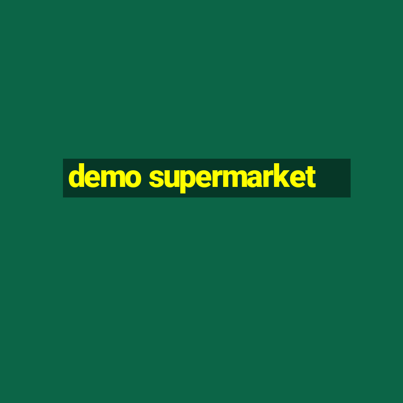 demo supermarket