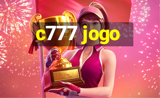 c777 jogo