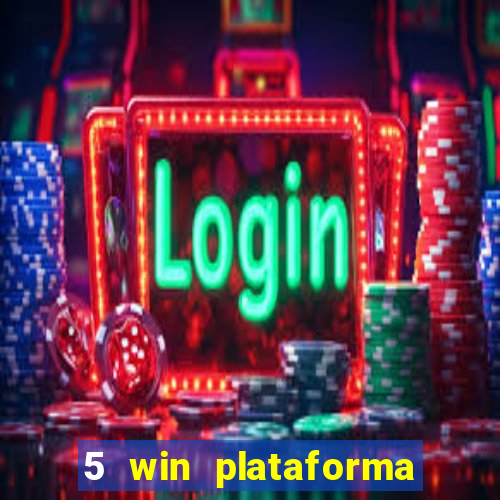 5 win plataforma de jogos