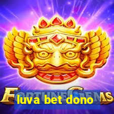 luva bet dono