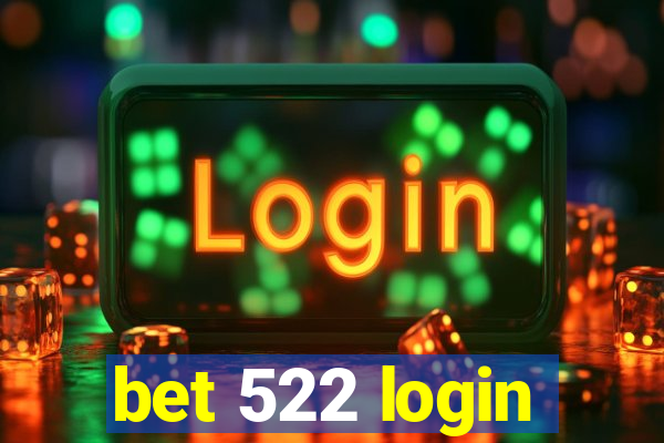 bet 522 login