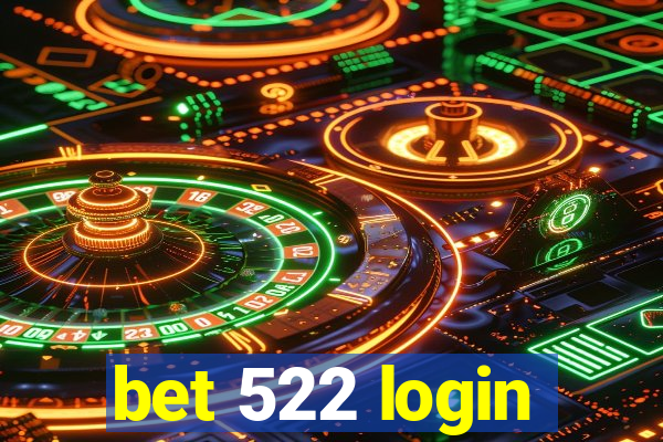 bet 522 login