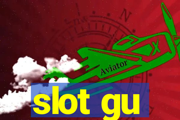 slot gu