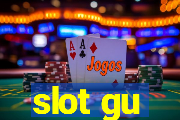 slot gu