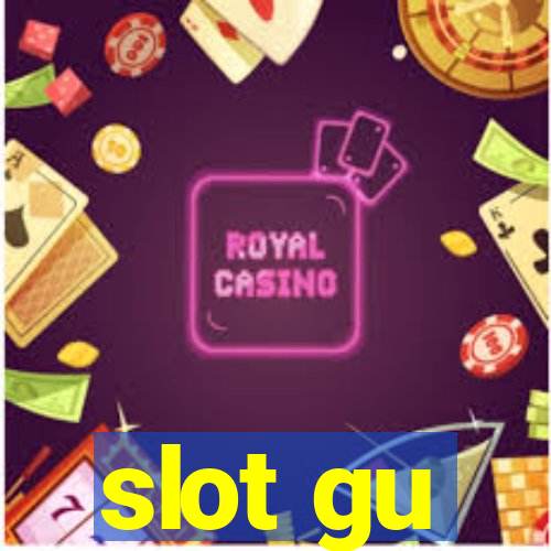 slot gu