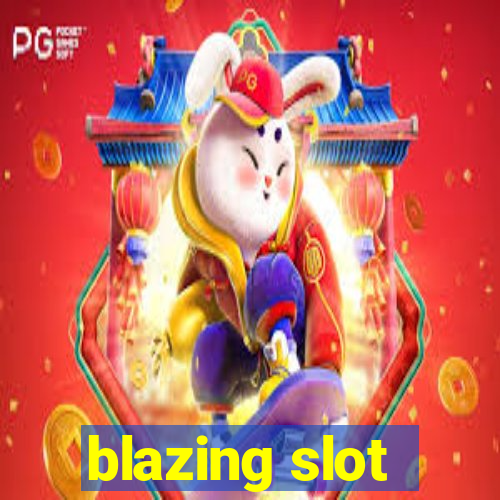 blazing slot