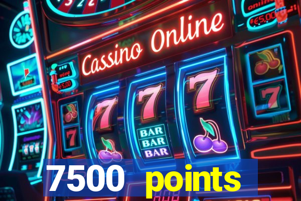 7500 points privilege casino