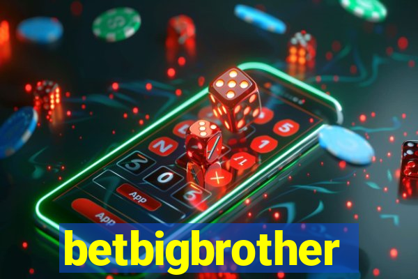 betbigbrother