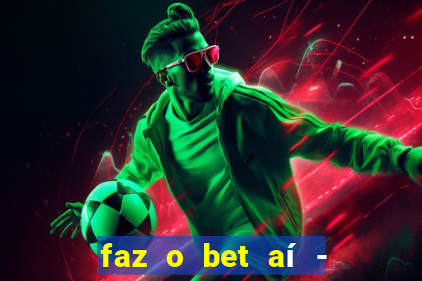 faz o bet aí - reclame aqui